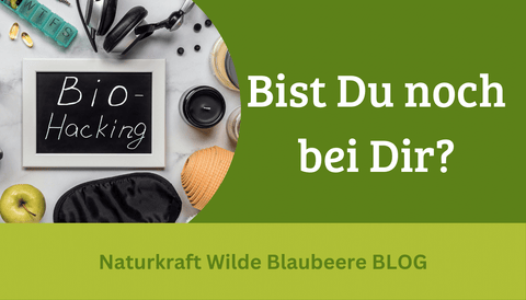 Biohacking? Lieber auf natürliche Art!